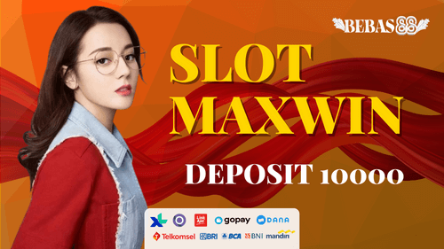 slot maxwin deposit 10000