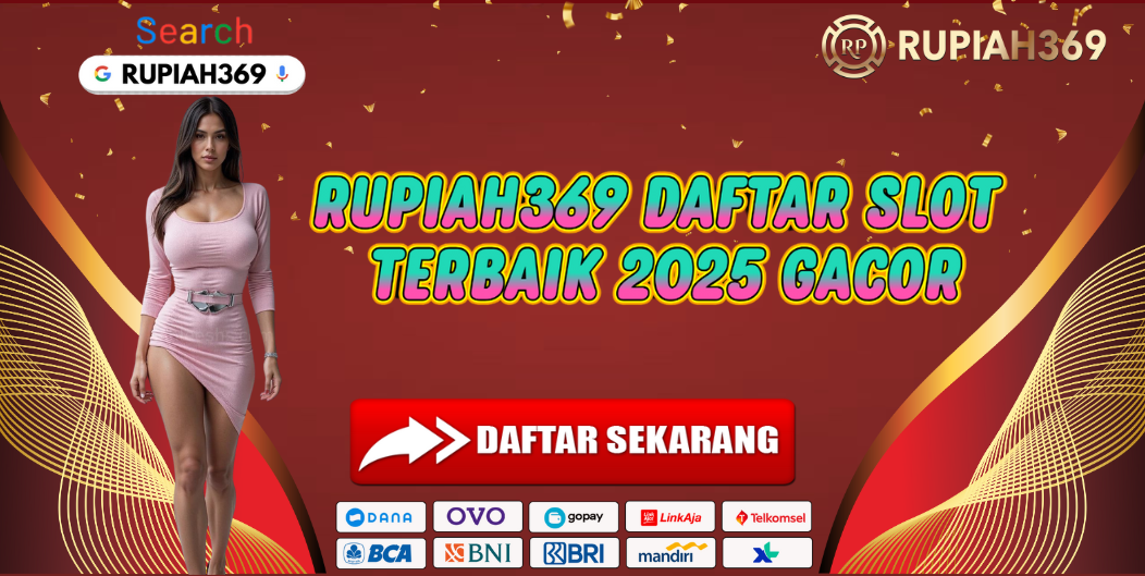 RUPIAH369 DAFTAR SLOT TERBAIK 2025 GACOR