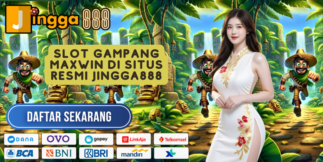 SLOT GAMPANG MAXWIN DI SITUS RESMI JINGGA888
