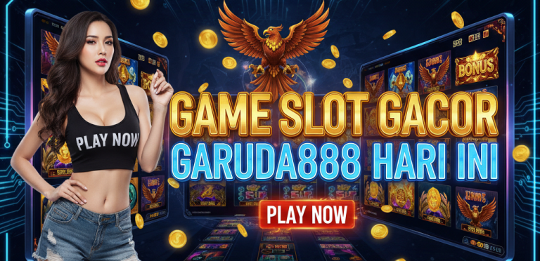 RTP GAME SLOT GACOR GARUDA888 HARI INI